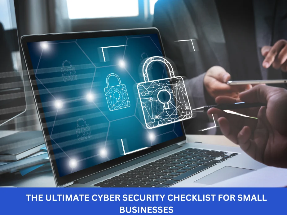 The Ultimate Cyber Security Checklist for Small Businesses