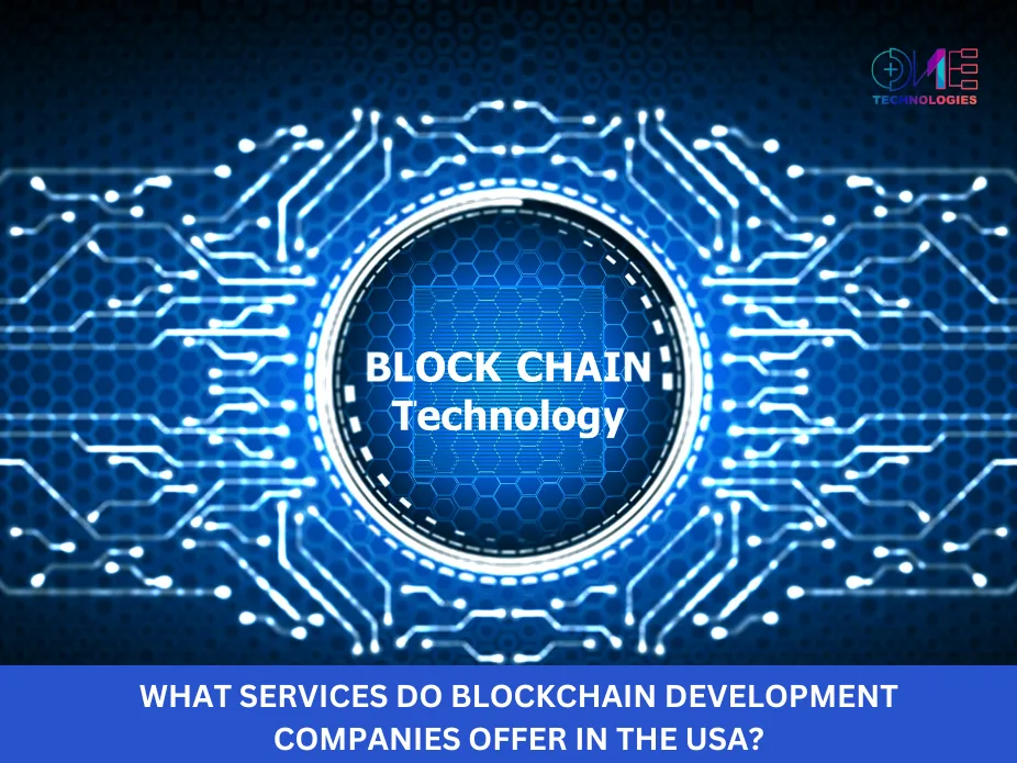 What Services Do Blockchain Development Companies Offer in the USA?